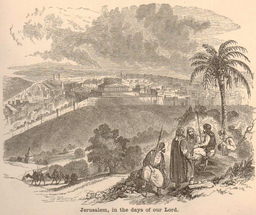 Jerusalem in the days of our Lord. Bible scenes